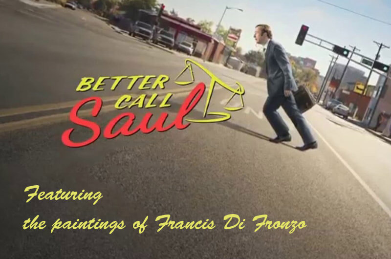 Better Call Saul spotlights the art of Francis Di Fronzo